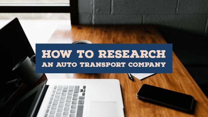 research an auto transport company
