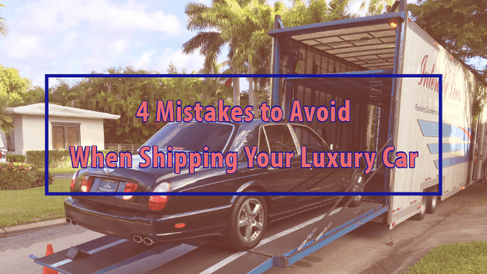 4 mistakes to avoid when shipping your luxury car