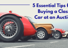 5 Essential Tips for Buying a Classic Car at an Auction
