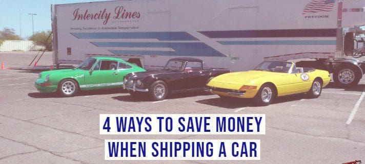 4 Ways to Save Money when Shipping a Car