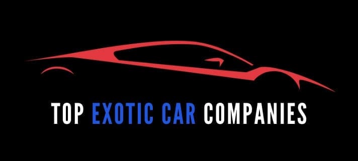 Top Exotic Car Companies