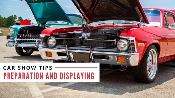 Car Show Tips: Preparation and Displaying