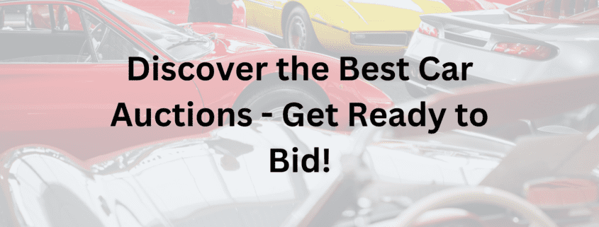 Discover the Best Car Auctions