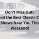 Find the Best Classic Car Shows Near You This Weekend