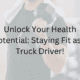Staying Fit as a Truck Driver